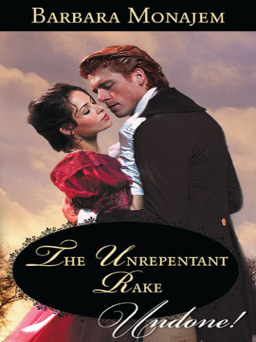 Title details for The Unrepentant Rake by Barbara Monajem - Available